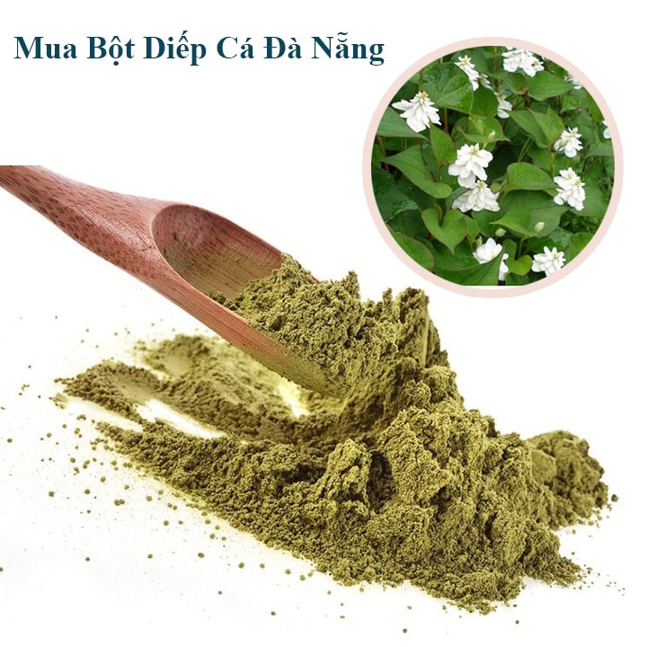 Mua bột diếp cá Đà Nẵng