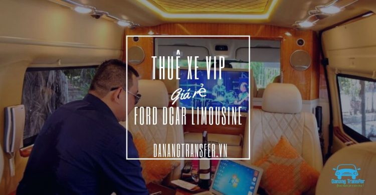 Thuê Xe Dcar Limousine Đà Nẵng 