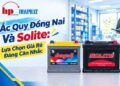Ắc Quy Đồng Nai Và Solite: Lựa Chọn Giá Rẻ Đáng Cân Nhắc